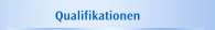 Qualifikationen